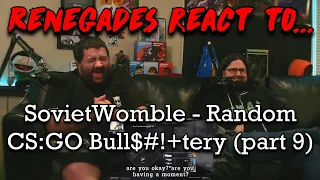 Renegades React to... @SovietWomble - Random CS:GO Bull$#!+tery (part 9)