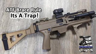 The ATF Brace Rule Is a Trap! How You Can Avoid Going to Jail and Losing Your guns