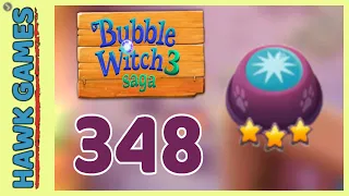 Bubble Witch 3 Saga Level 348 (Clear All Bubbles) - 3 Stars Walkthrough, No Boosters