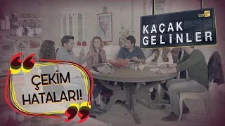 Kainat & Can Çekim Hataları - Kaçak Gelinler