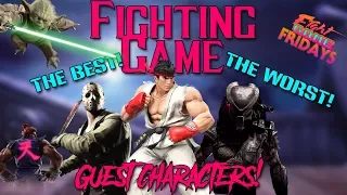 Fighting Game Guest Characters! THE GOOD, THE BAD & THE UGLY!
