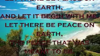 Let There Be Peace On Earth  With Lyrics.wmv