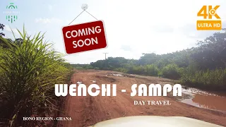 Wenchi to Sampa Travel TEASER 4K Bono Region Ghana