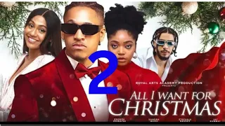 ALL I WANT FOR CHRISTMAS 2 {New Trending Nigerian Movie} - Osinachi Eronini, Stephanie Bassey