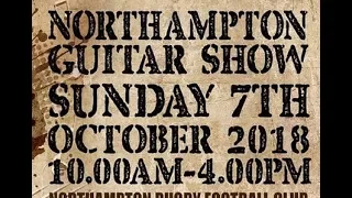 My Classic Guitar Show Northampton 2018 - chyba ostatnia relacja z targów  w tym roku - FOG