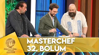 MasterChef Türkiye All Star 32. Bölüm