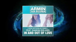 Armin Van Buuren feat. Sharon Den Adel - In And Out Of Love ( Dion Anthonijsz Remix )