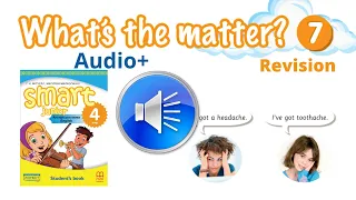 Аудіо до Revision Module 7 What's the matter? Smart junior4
