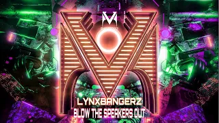 Lynxbangerz - Blow The Speakers Out (Official Video)