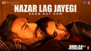 Nazar Lag Jayegi (Full Video) Bholaa Songs | Ajay Devgn, Tabu, Amala Paul, Javed A, Irshad K, Ravi B