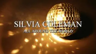 Silvia Coleman - All Around The World - HQ