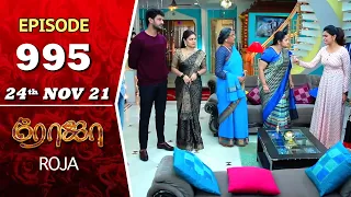 ROJA Serial | Episode 995 | 24th Nov 2021 | Priyanka | Sibbu Suryan | Saregama TV Shows Tamil