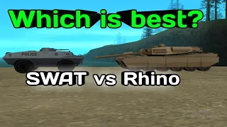 GTA SAN ANDREAS: SWAT vs RHINO ( WHICH IS BEST)