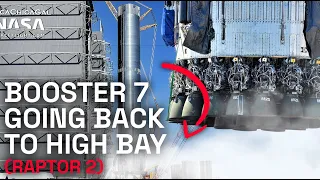 Booster 7 Transported Back to High Bay for Raptor 2 Engines Installation