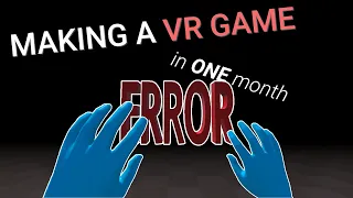 Making My First VR Game in ONE MONTH