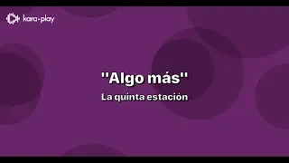 Karaoke - La Quinta Estación - Algo más