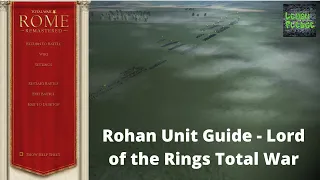 Rohan Unit Guide - Lord of the Rings Total War - Rome Remastered