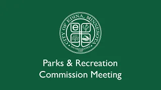 Edina Parks & Recreation Commission / January 11, 2022