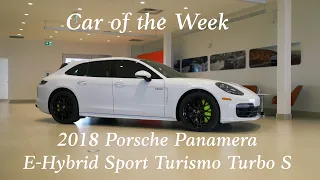 Car of the Week -  2018 Porsche Panamera E-Hybrid Sport Turismo Turbo S (UC1621)