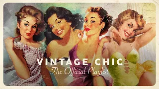 Vintage Chic - Lounge Playlist (4 Hours)