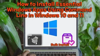 How to Install Essential Windows Apps Using Command Line in Windows 10 and 11