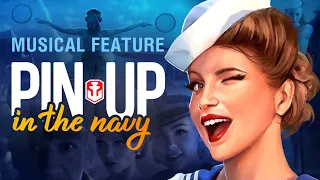 Pin-Up in the Navy: World of Warships Musical
