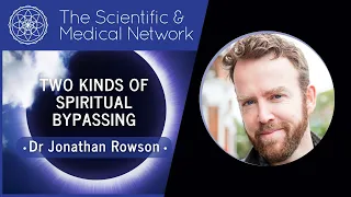 Jonathan Rowson – Two Kinds of Spiritual Bypassing