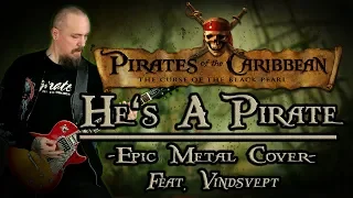 Pirates of the Caribbean - He's a Pirate (Epic Metal Cover feat. Vindsvept)