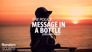 The Police - Message in a bottle (Chillion Remix)