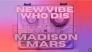 Madison Mars - New Vibe Who Dis (1 HOUR) | Chill Music 2023