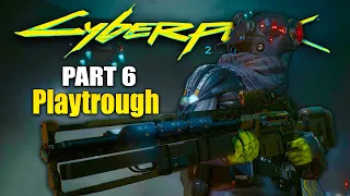 Cyberpunk 2077 (LIVE PLAYTROUGH PART 6) With 2.0 UPDATE