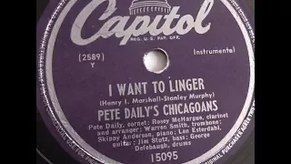 "I Want To Linger" Pete Daily's Chicagoans dixieland jazz