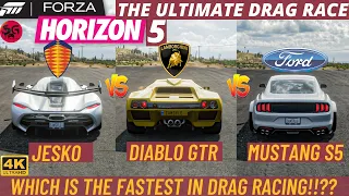 Ultimate Drag Race - Jesko vs Diablo GTR vs Mustang S5 | Forza Horizon 5 | 4k 60fps