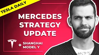 Mercedes (Flawed?) Strategy Update, Shanghai Model Y Coming Soon, Tesla’s Public Relations