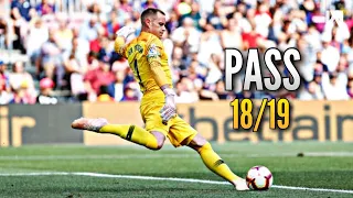 Marc-André Ter Stegen ● Passing Compilation ● 2018/19｜HD