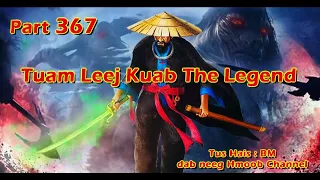 Tuam Leej Kuab The Hmong Shaman Warrior ( Part  367 ) 14/6/2023