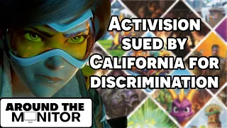 Around the Monitor 7/23 - Activision Blizzard has been Sued by California for Discrimination