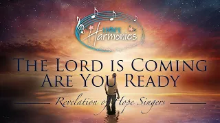 The Lord Is Coming Are You Ready? (Cover) | The Revelation of Hope Singers