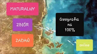Maturalny zbiór zadań Geografia na 100% online!!!