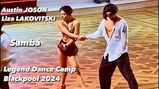 Austin Joson - Liza Lakovitski | Fire samba🔥 | Legend Dance  Camp 2024 | Blackpool