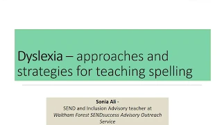Dyslexia - approaches and strategies for teaching spelling