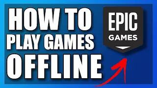 Epic Games Offline: How to Play Your Favorite Games Without Internet