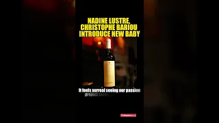 NADINE LUSTRE, CHRISTOPHE BARIOU INTRODUCE NEW BABY #nadinelustre #christophebariou #winebusiness