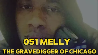 O51 Melly: The Gravedigger And Deadliest Shooter Of Chicago pt1 #051melly #kingvon #lildurk #chicago
