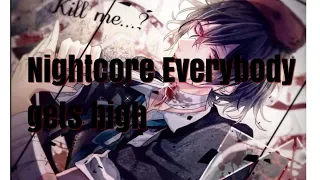 「Nightcore」→ Everybody gets high [1 Hour]