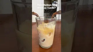 Does Baileys And Whiskey Curdle?