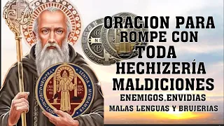 ORACION A SAN BENITO PARA ROMPE CON TODA HECHIZERÍA, MALEFICIOS, MALDICIONES, ENEMIGOS, ENVIDIAS, ..