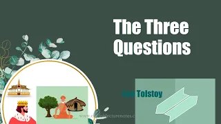 The  Three Questions | Leo Tolstoy | Short story | Short story by Tolstoy