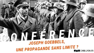 Joseph Goebbels, une propagande sans limite ?