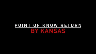 KANSAS - POINT OF KNOW RETURN (1977) LYRICS